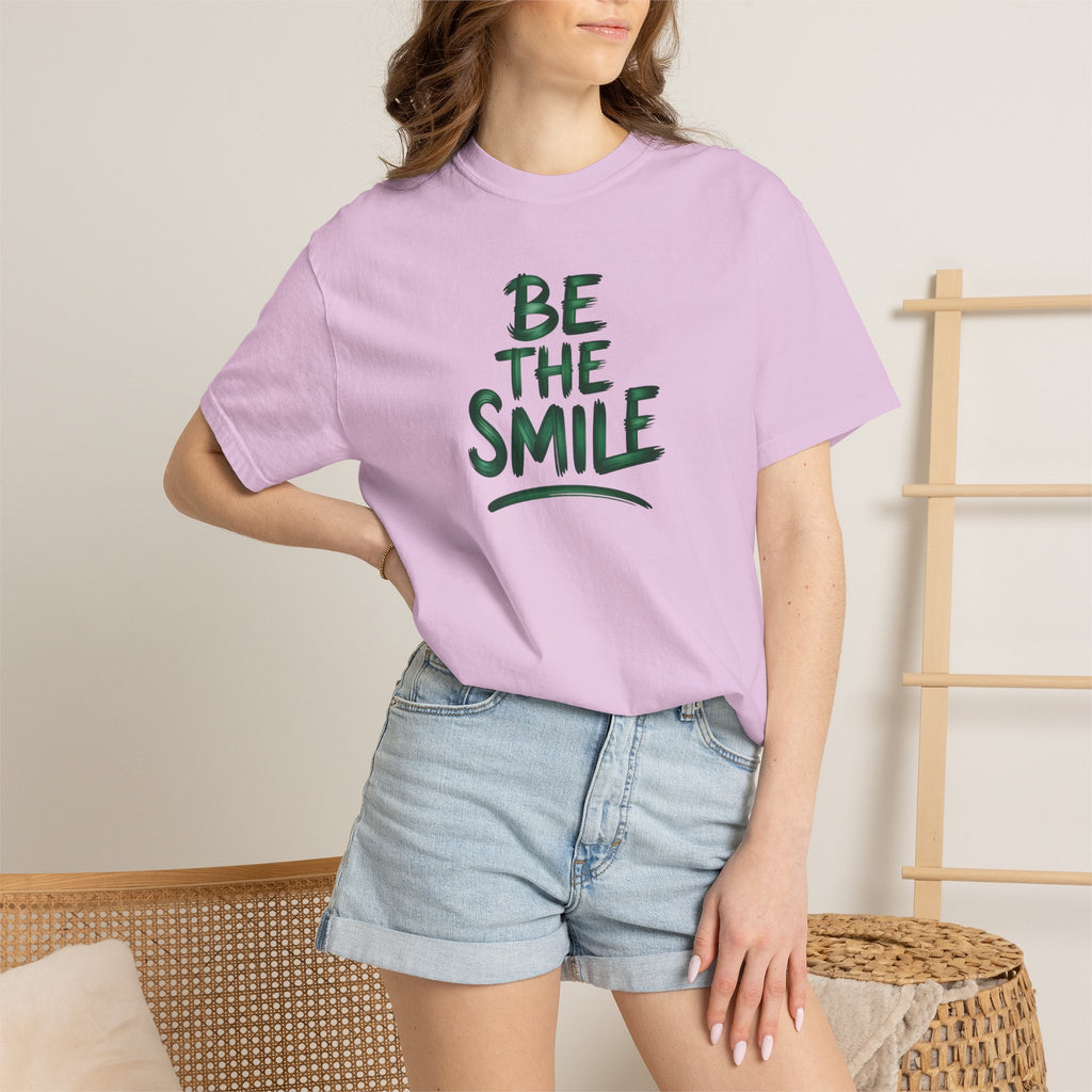 Be the Smile T-Shirt — Positive Message Garment-Dyed Tee