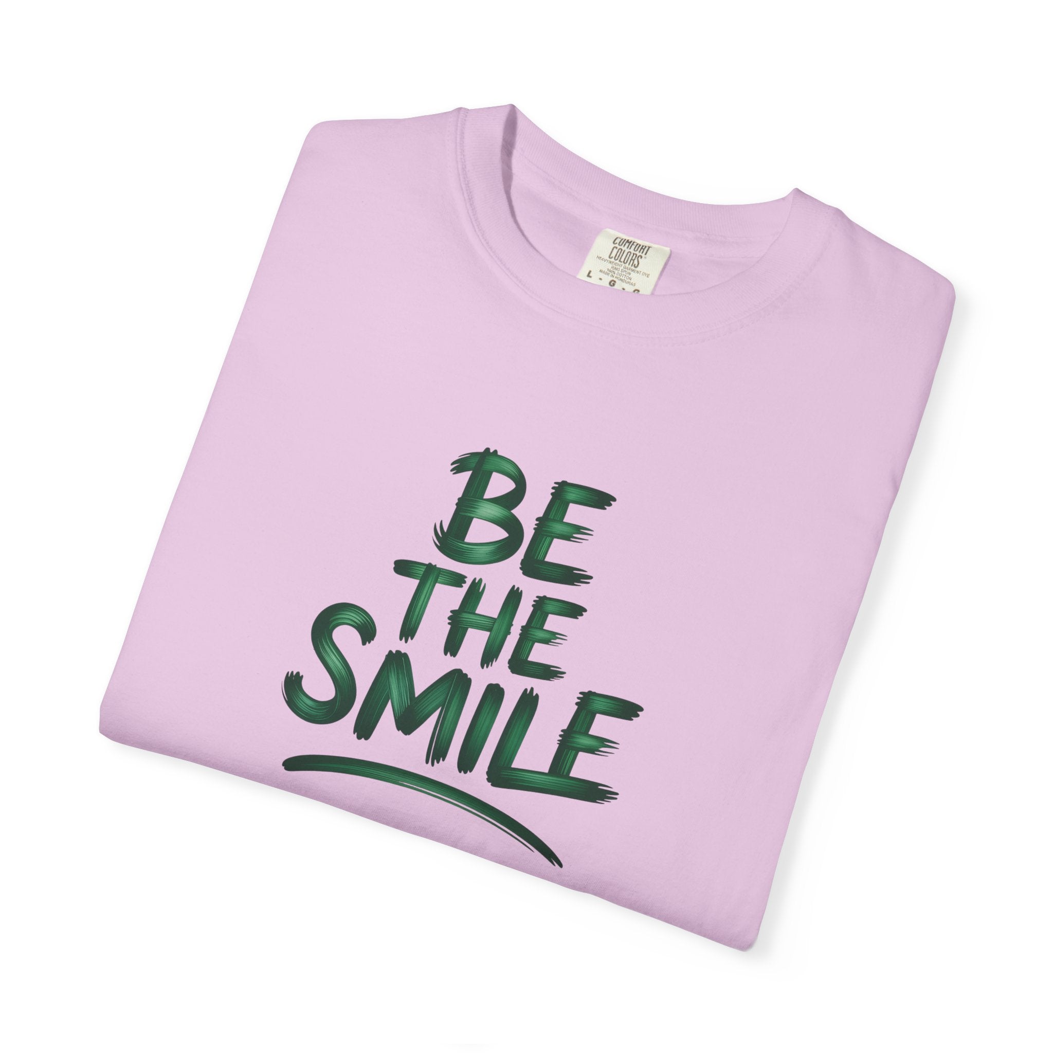 Be the Smile T-Shirt — Positive Message Garment-Dyed Tee