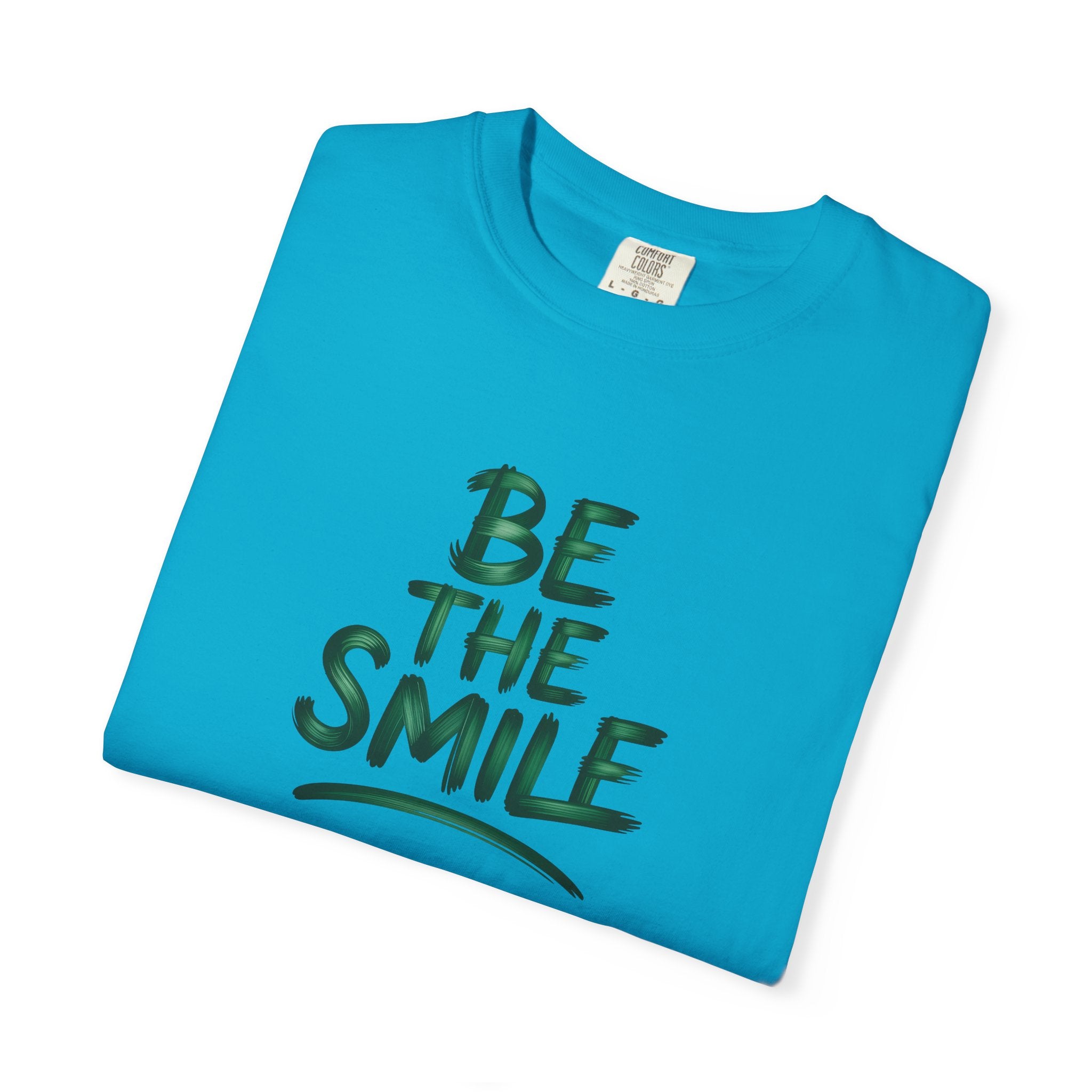 Be the Smile T-Shirt — Positive Message Garment-Dyed Tee