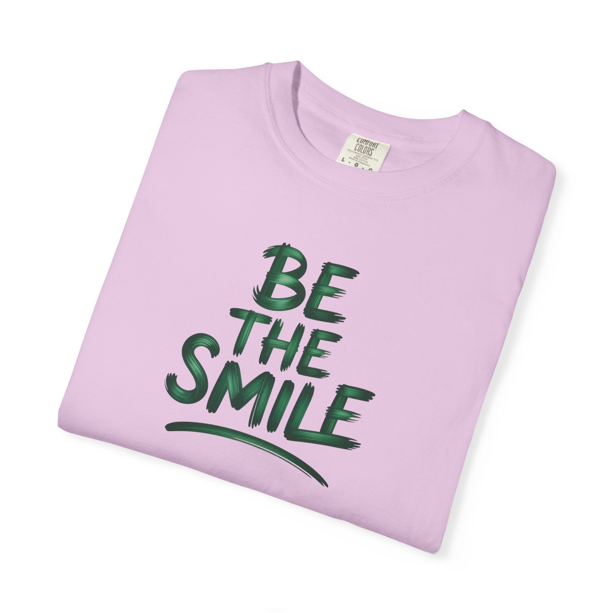 Be the Smile T-Shirt — Positive Message Garment-Dyed Tee