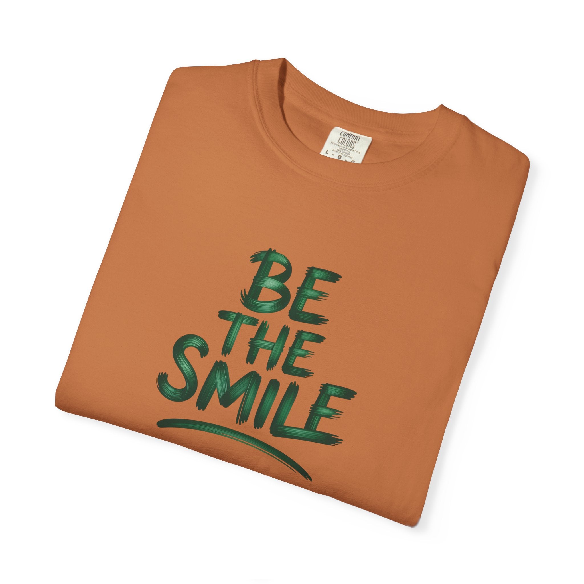Be the Smile T-Shirt — Positive Message Garment-Dyed Tee