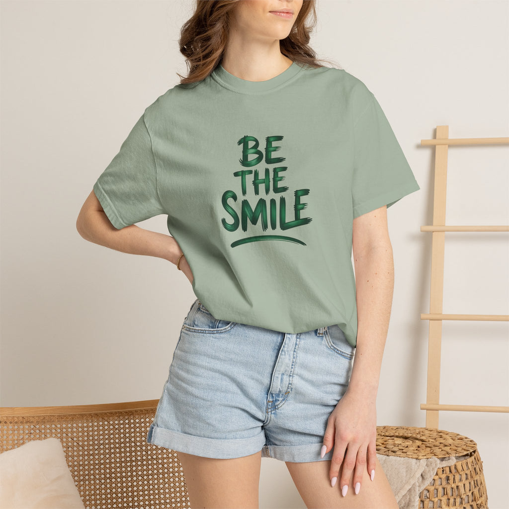 Be the Smile T-Shirt — Positive Message Garment-Dyed Tee
