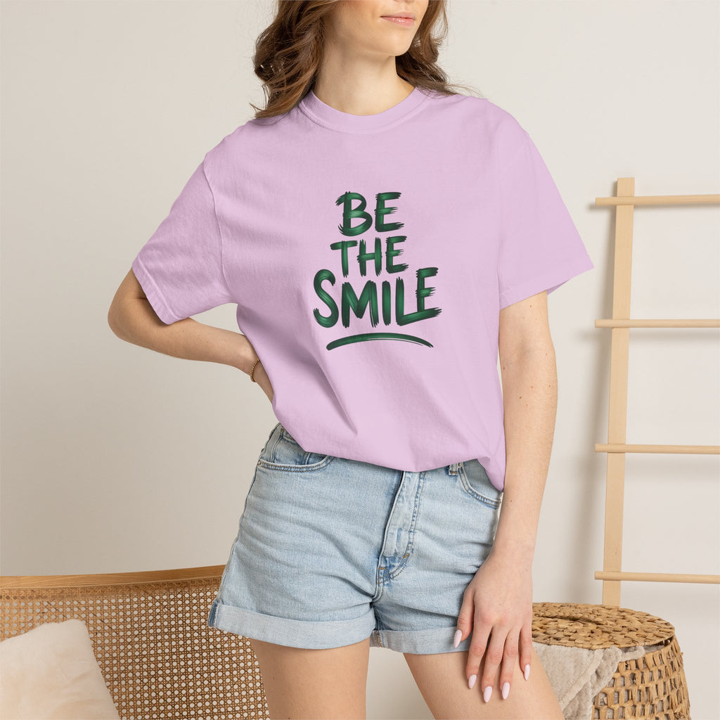 Be the Smile T-Shirt — Positive Message Garment-Dyed Tee