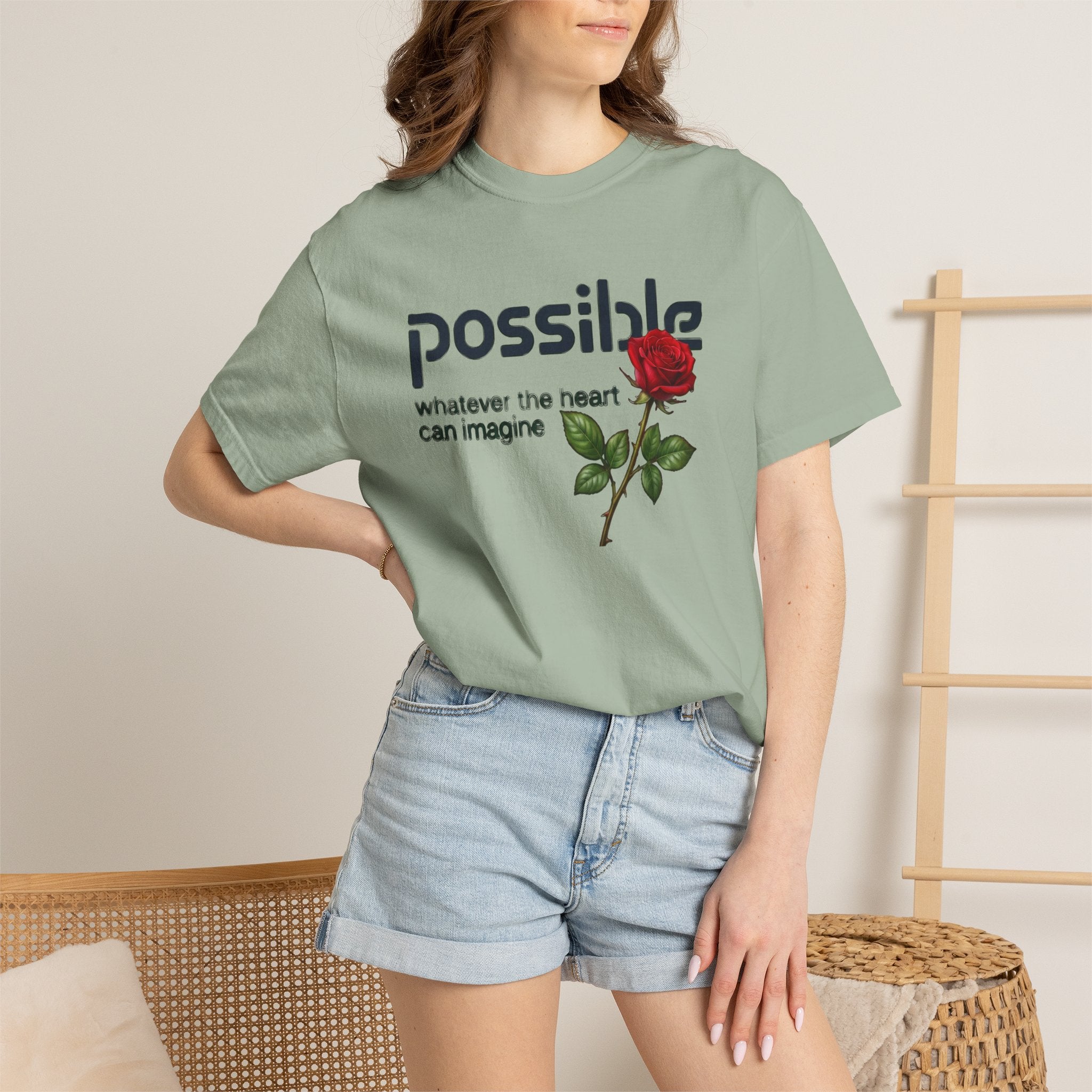 "Everything the heart can imagine is... Possible." Garment-Dyed T-Shirt — Premium Streetwear