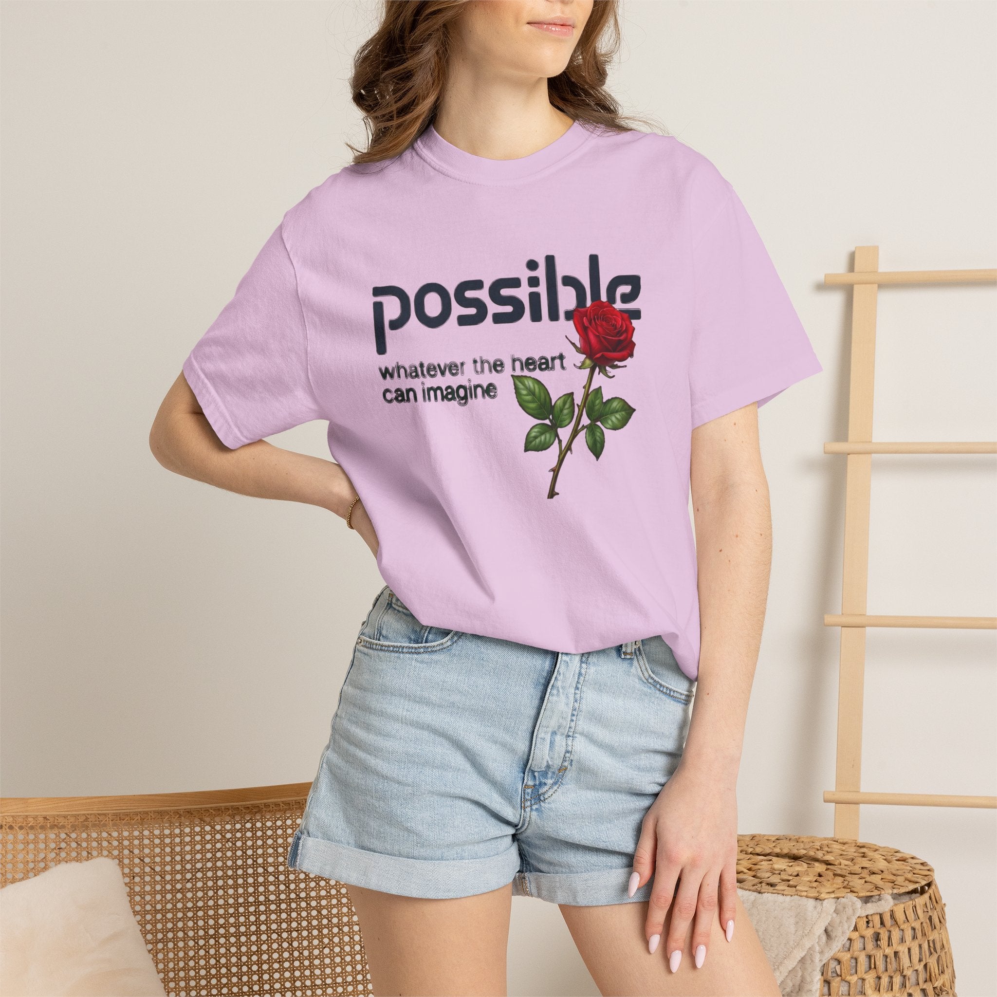 "Everything the heart can imagine is... Possible." Garment-Dyed T-Shirt — Premium Streetwear