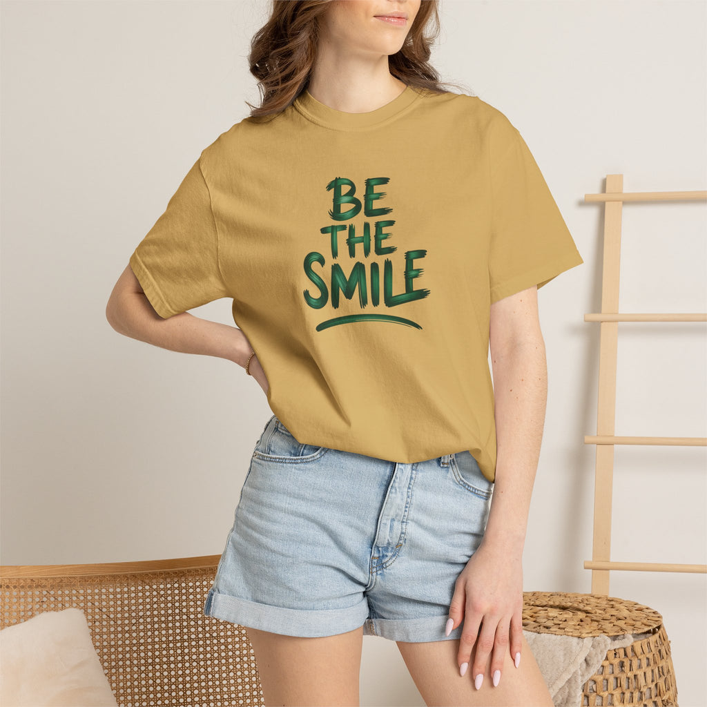 Be the Smile T-Shirt — Positive Message Garment-Dyed Tee