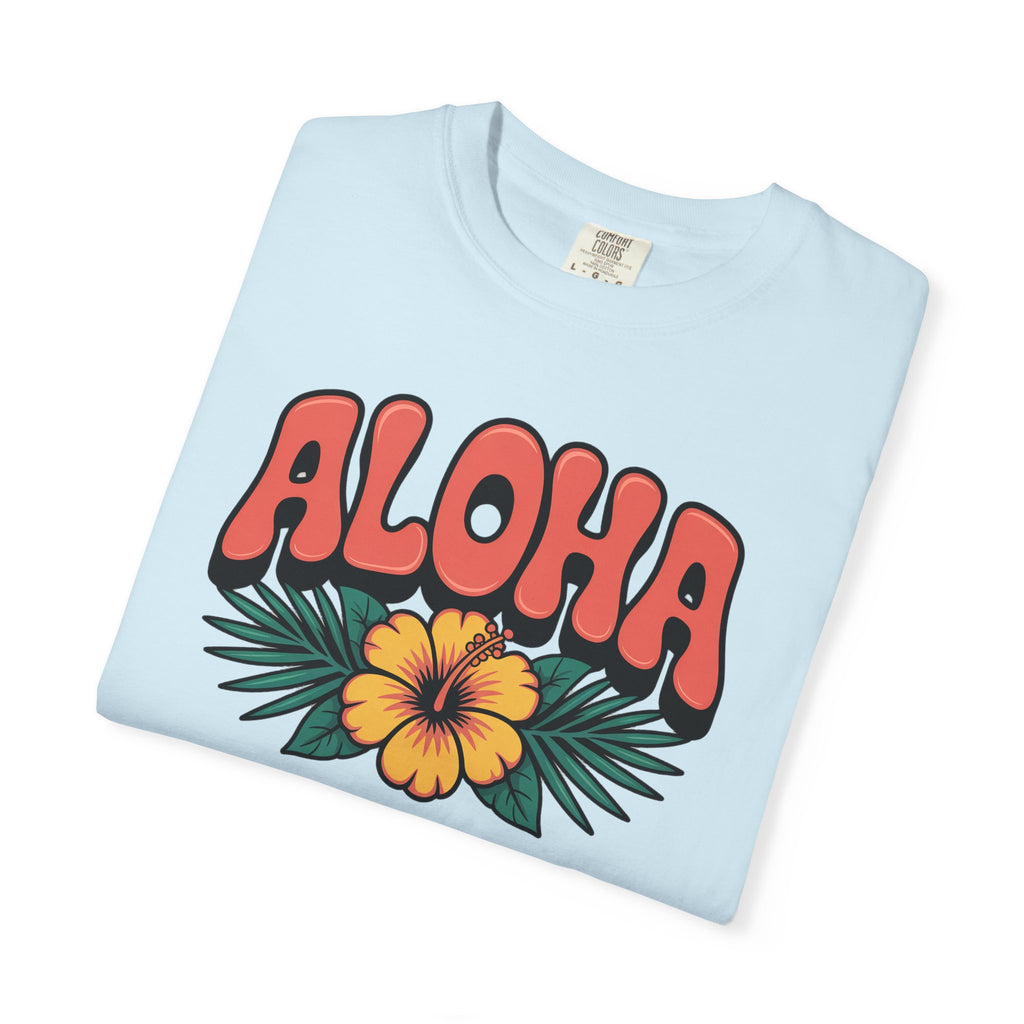 Aloha T-Shirt — Positive Message Garment-Dyed Tee