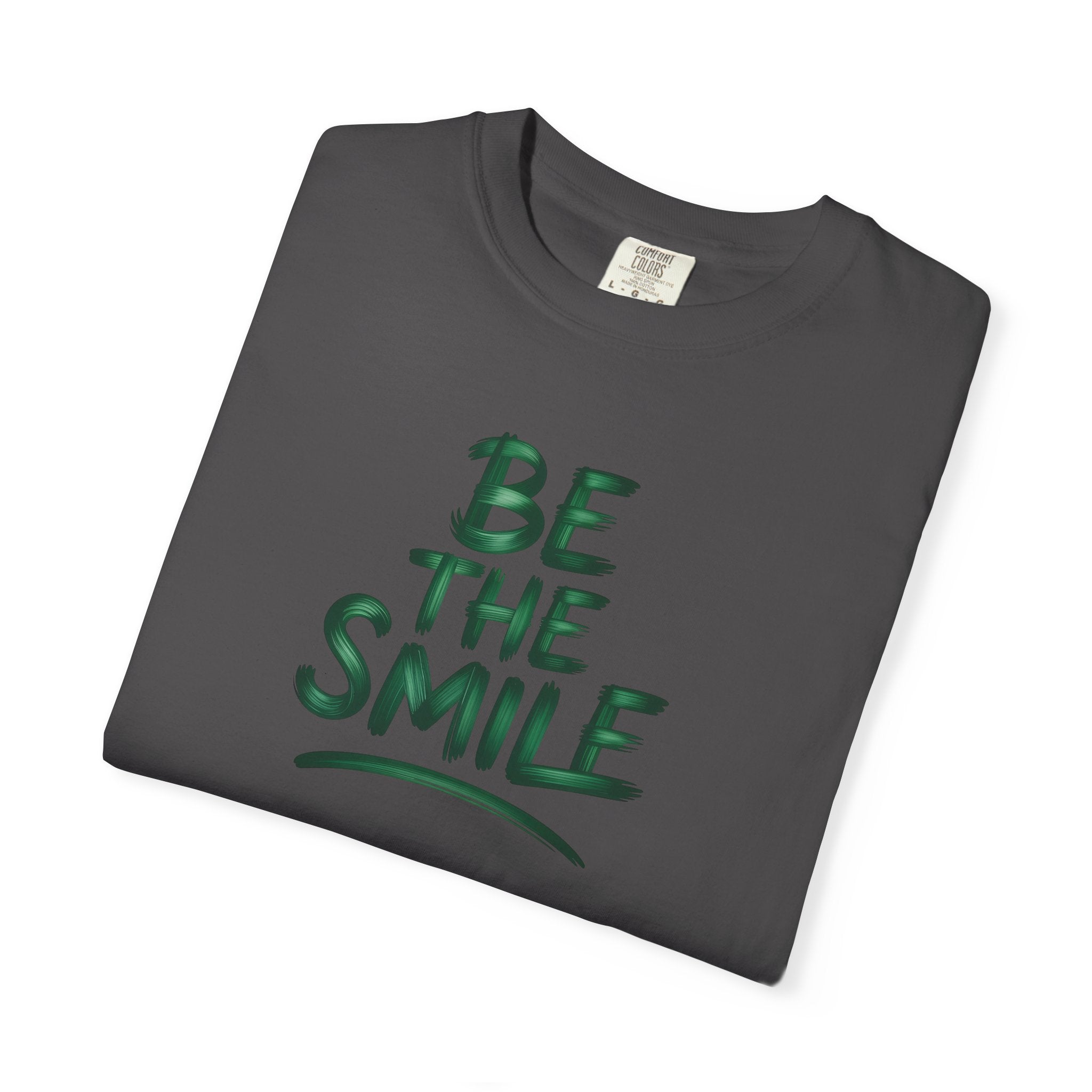 Be the Smile T-Shirt — Positive Message Garment-Dyed Tee