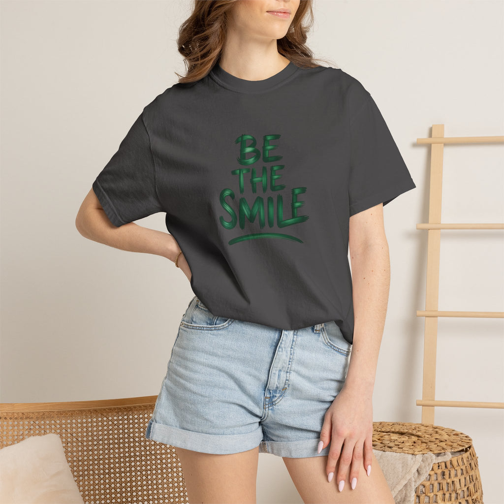 Be the Smile T-Shirt — Positive Message Garment-Dyed Tee
