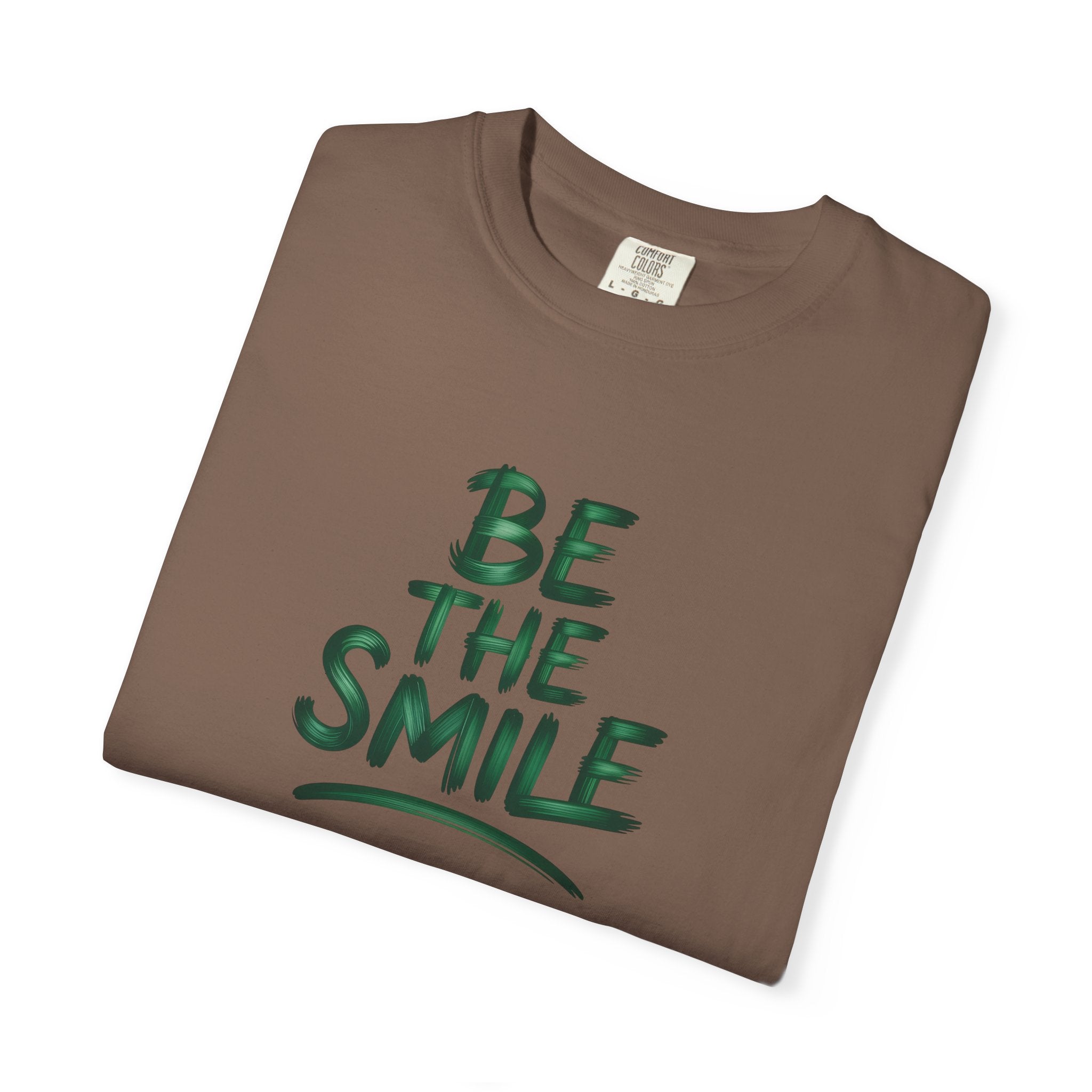 Be the Smile T-Shirt — Positive Message Garment-Dyed Tee
